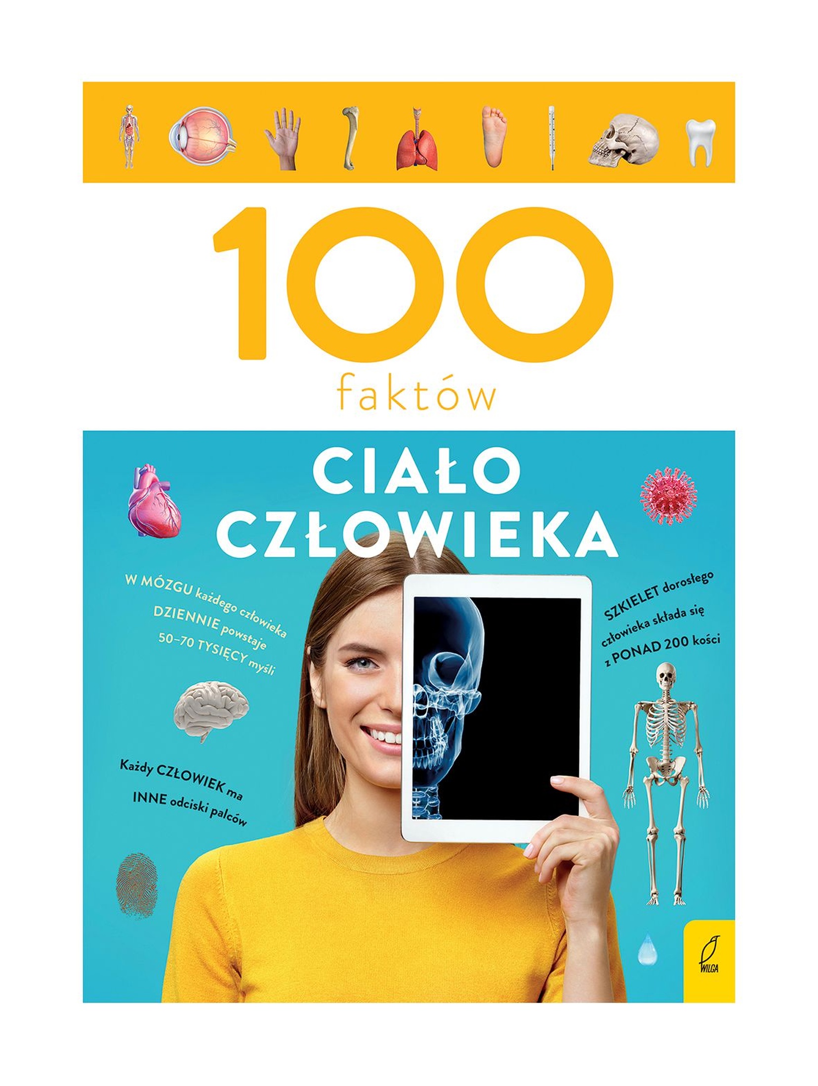 Ciało człowieka. 100 faktów - książka dla dzieci