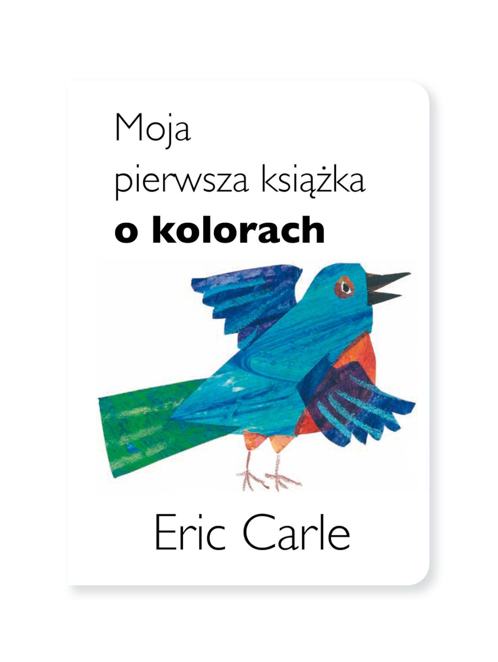 Moja pierwsza książka o kolorach  Eric Carle - książka