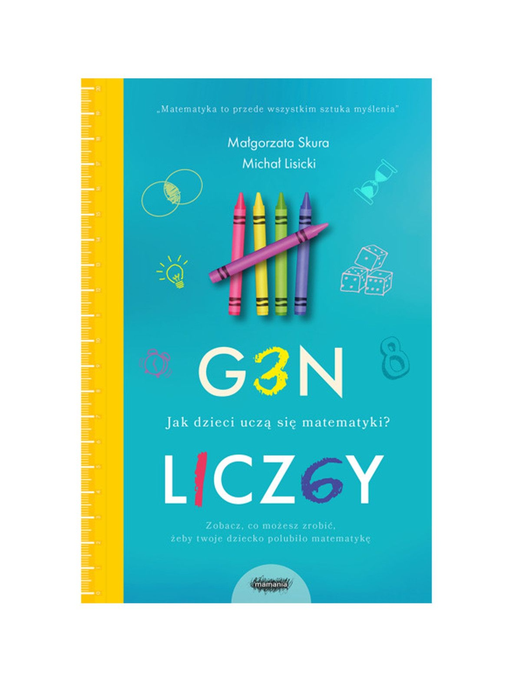 Książka dla rodziców "Gen liczby. Jak dzieci uczą się matematyki"- M.Skura, M.Lisicki
