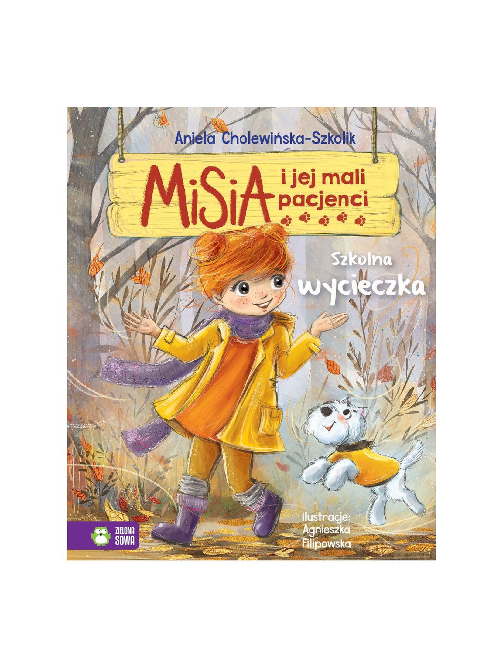 Książka dla dzieci- Szkolna wycieczka misia i jej mali pacjenci wiek 4+