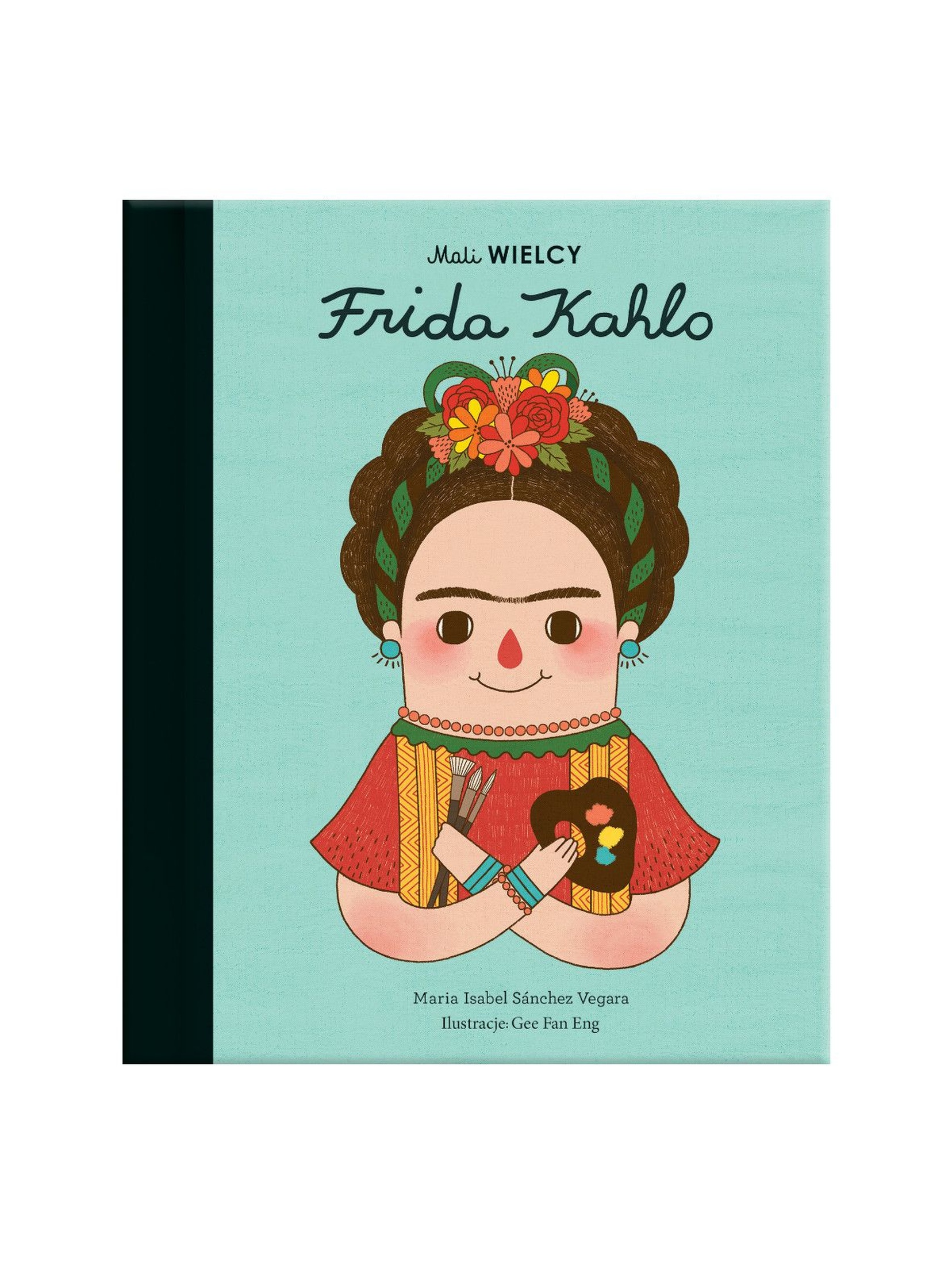 Mali WIELCY. Frida Kahlo- książka dla dzieci