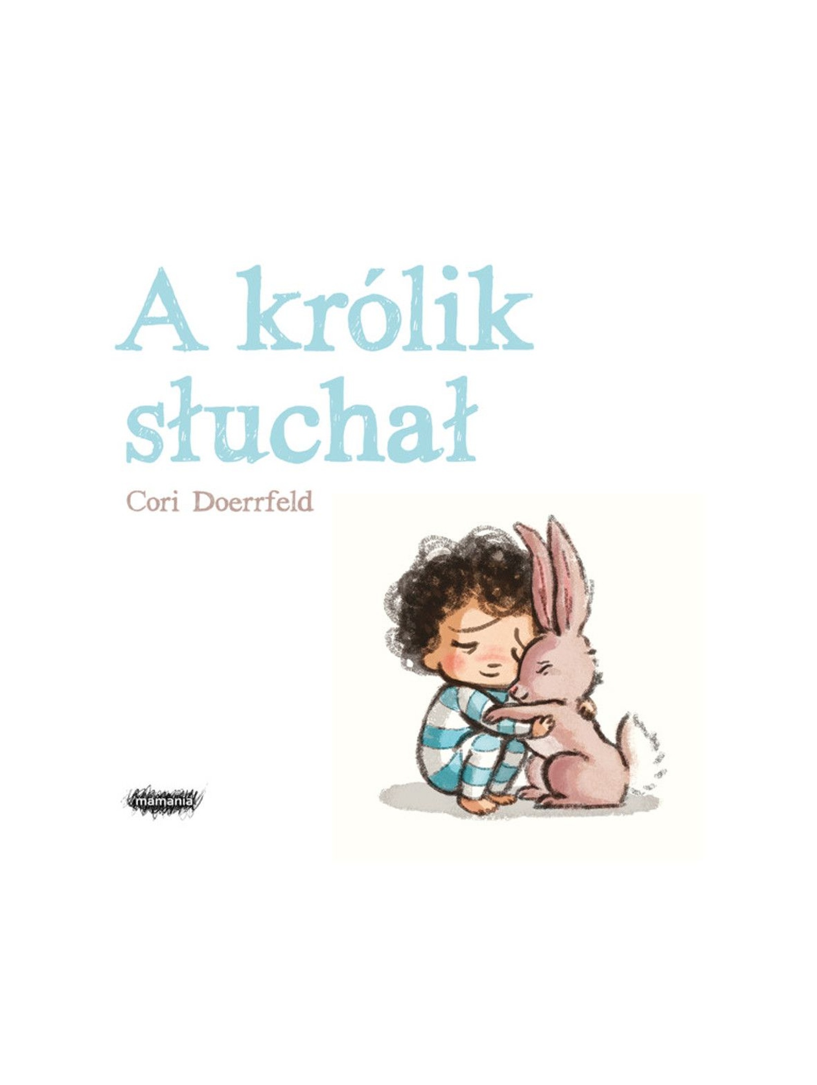 Książka dla dzieci "A królik słuchał"- C. Doerrfeld