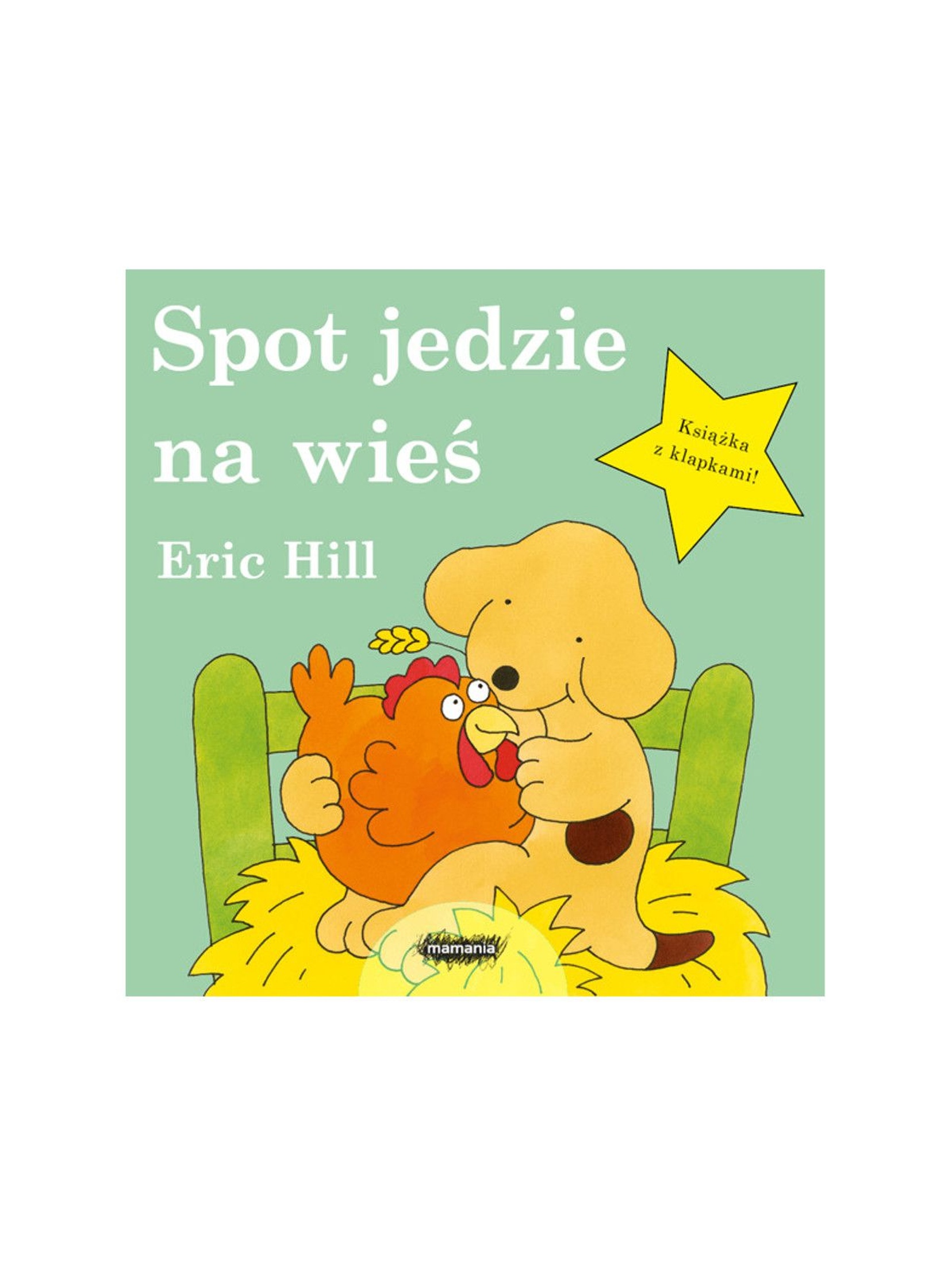 Książka dla dzieci "Spot jedzie na wieś"- E. Hill