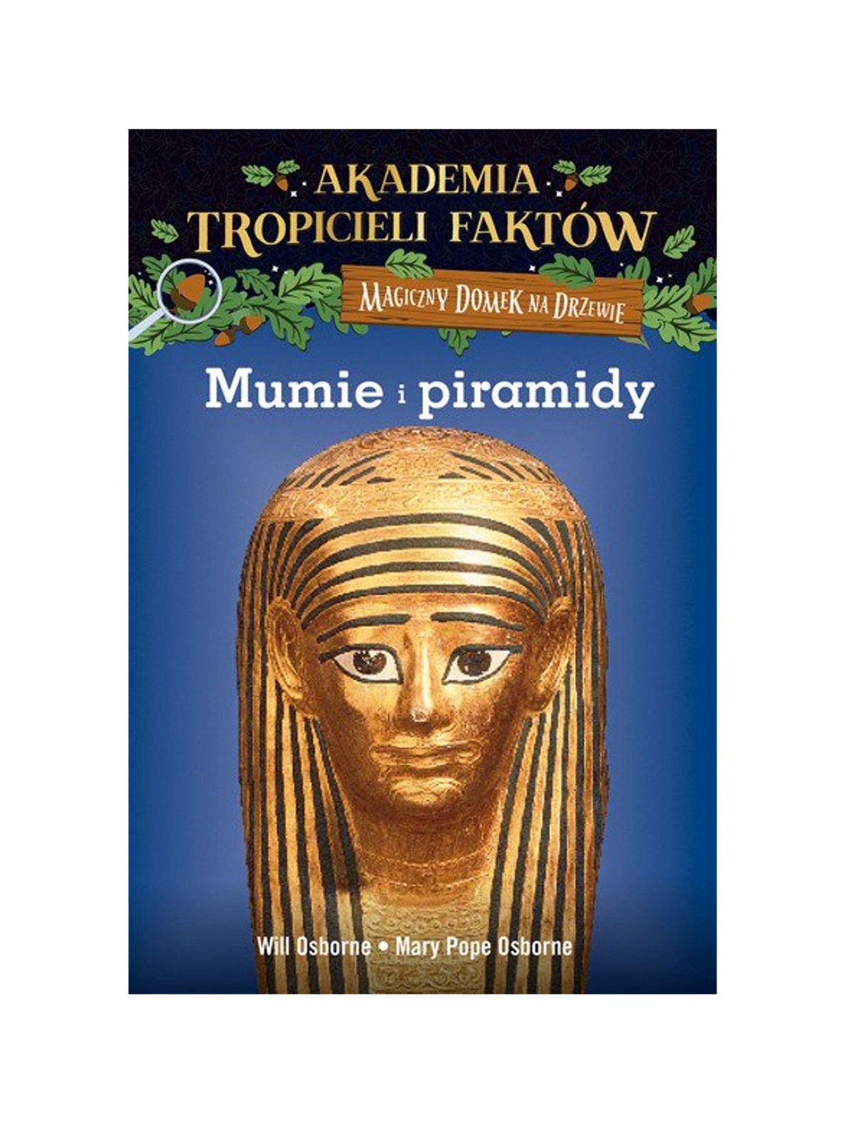 Książka "Akademia Tropicieli Faktów. Mumie i piramidy"