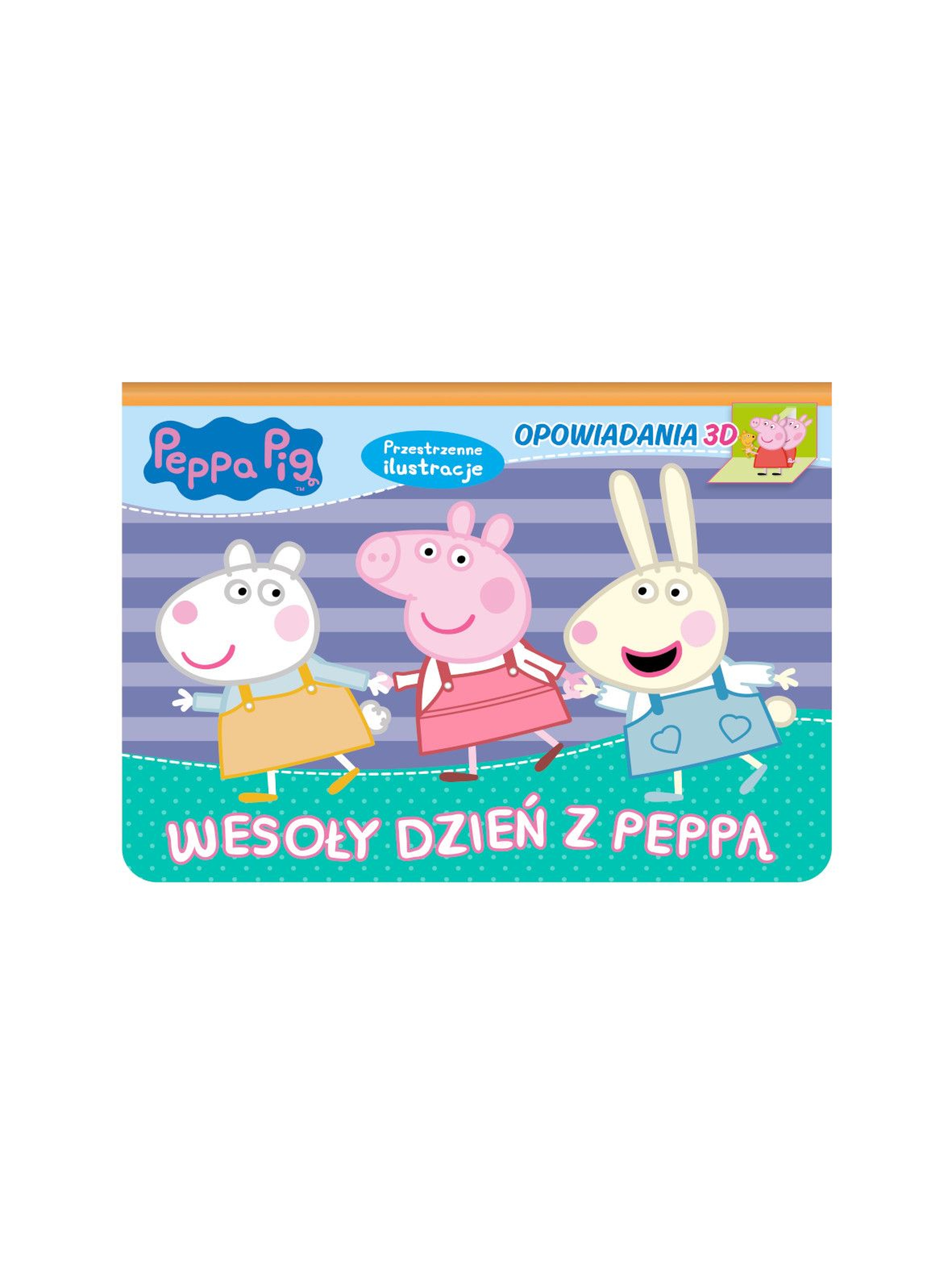 Książki dziecięce - Świnka Peppa . Opowiadania 3D  Wesoły dzień z Peppą