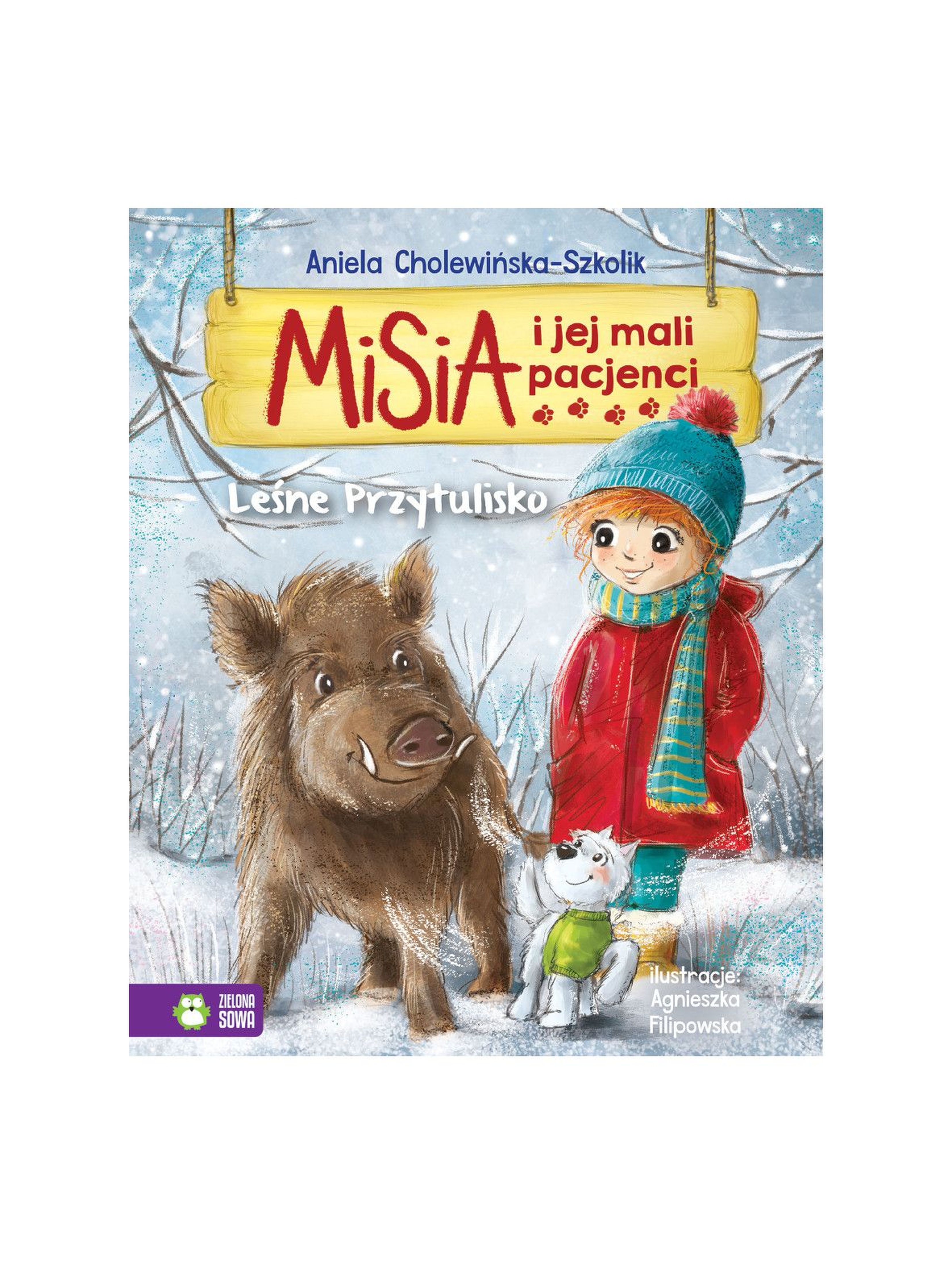Książka dla dzieci- Leśne przytulisko. Misia i jej mali pacjenci wyd.2 wiek 4+