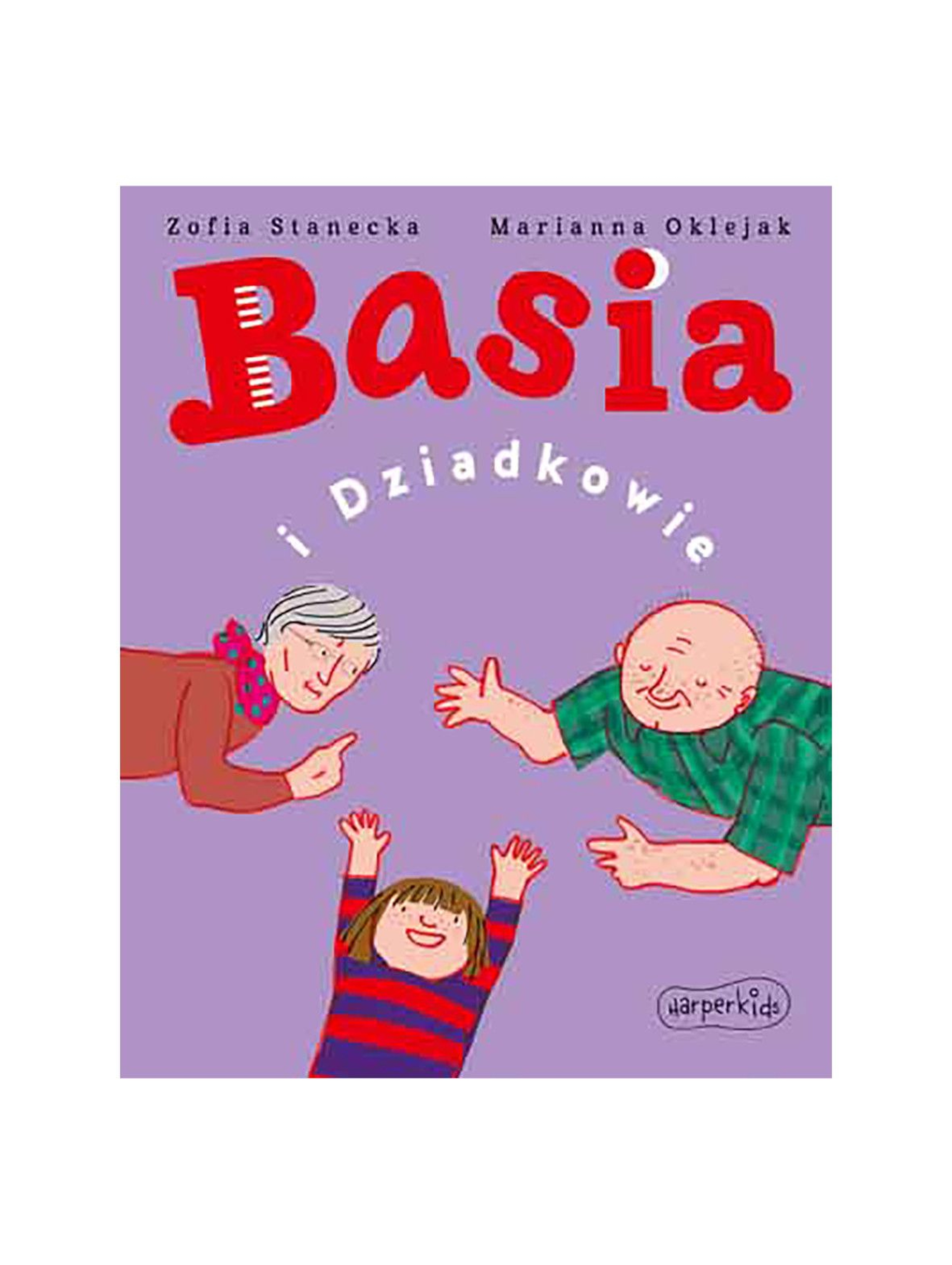 Basia I Dziadkowie- Książka dla dzieci