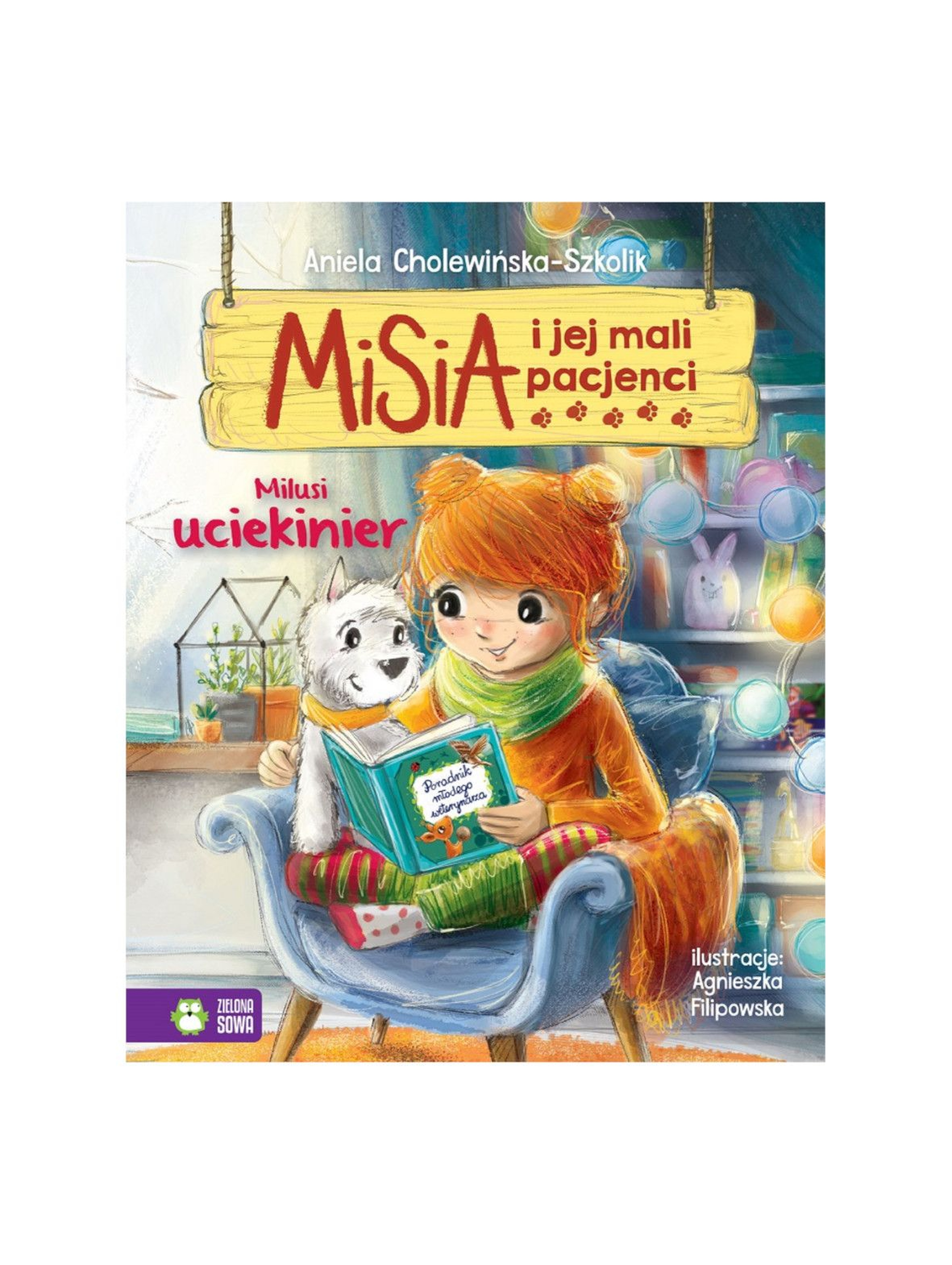 Książka dla dzieci- Milusi uciekinier. Misia i jej mali pacjenci wiek 4+
