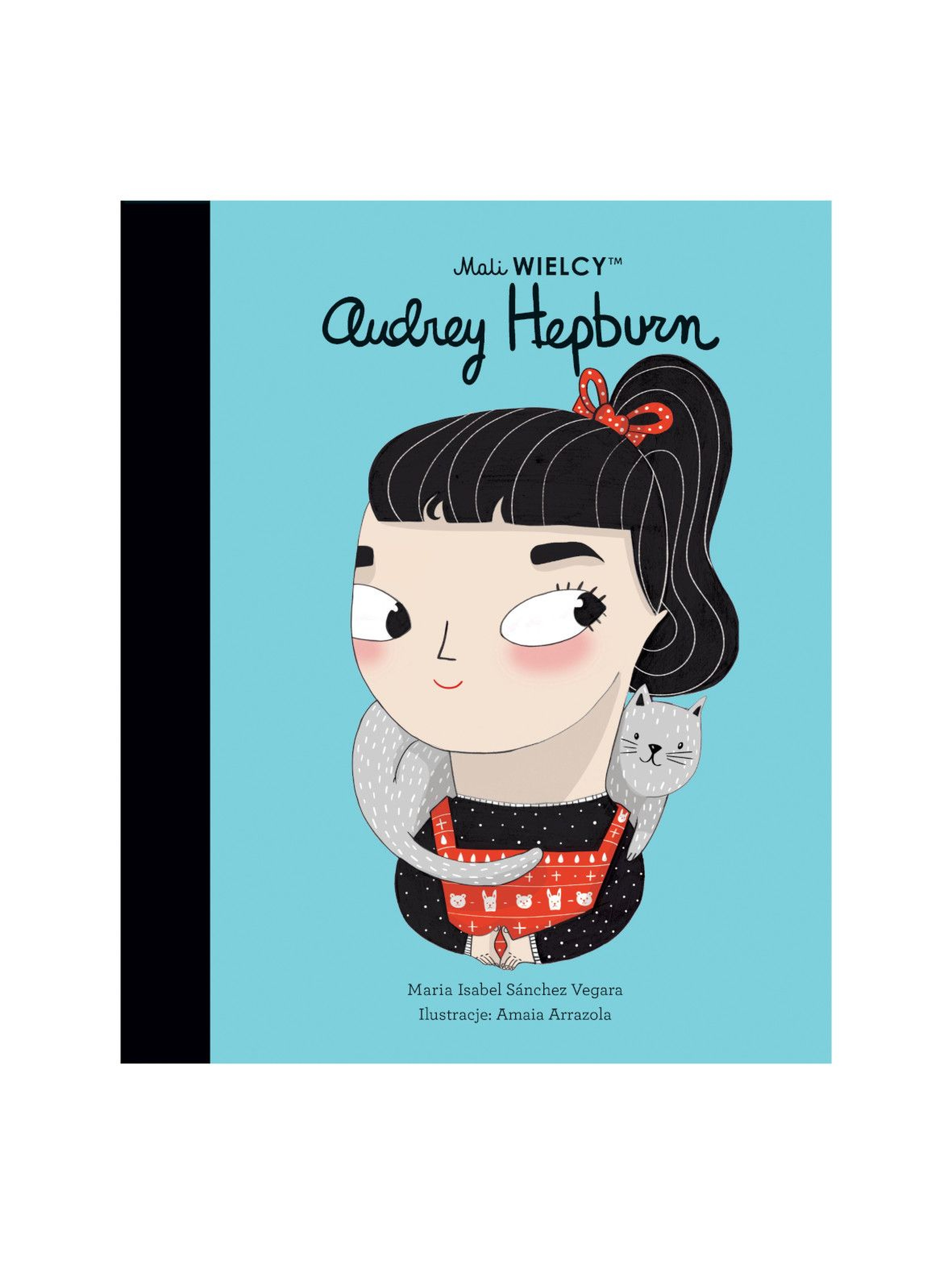 Książka dla dzieci- Mali WIELCY. Audrey Hepburn wiek 3+