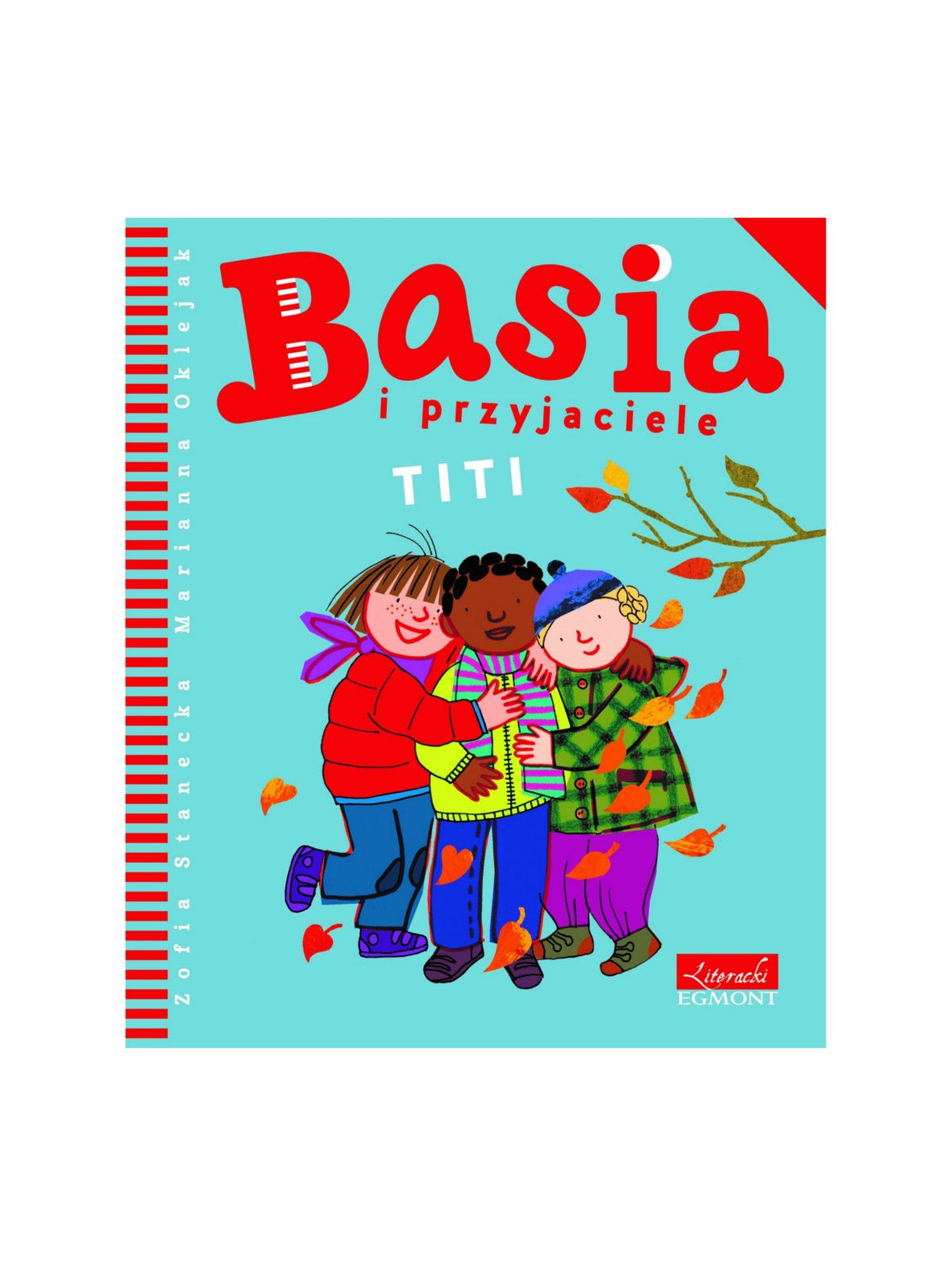 Książka "Basia i przyjaciele. Titi"