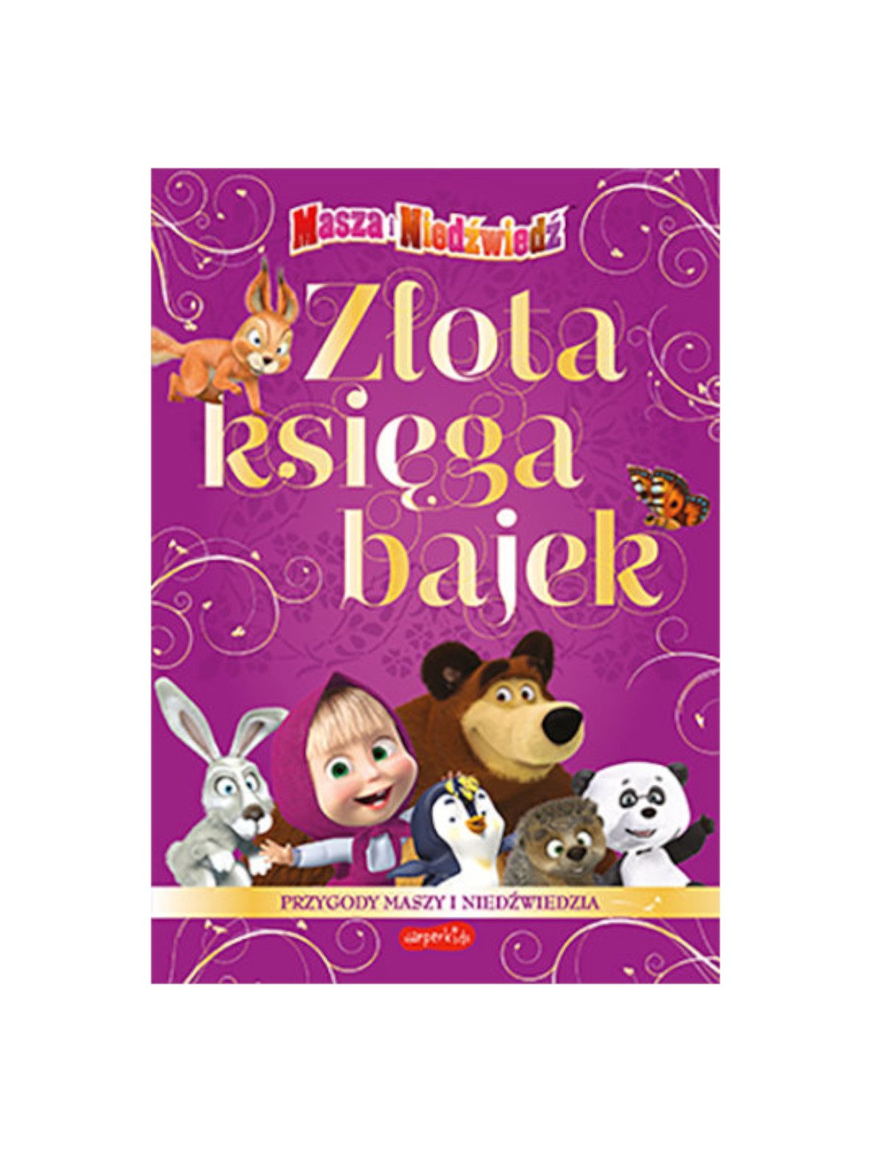 Książka dla dzieci- Masza I Niedźwiedź. Złota Księga Bajek