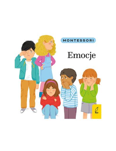 Montessori. Emocje - książka dla dzieci