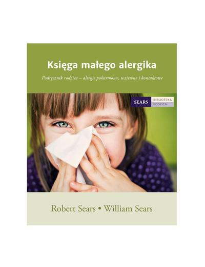 Podręcznik rodzica "Księga małego alergika" R.Sears