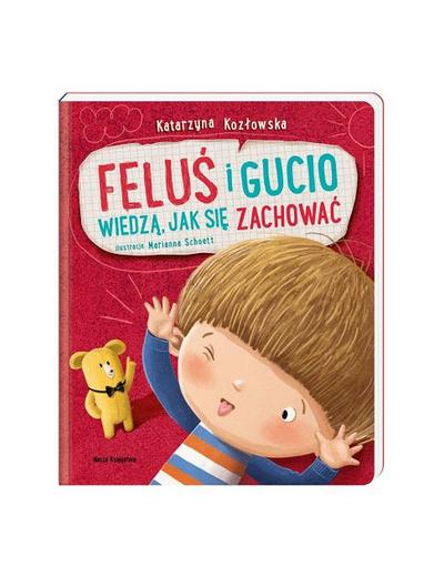 Książka "Feluś i Gucio wiedzą, jak się zachować"