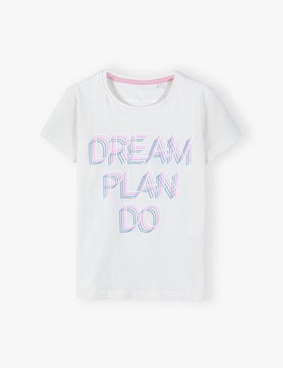 Bawełniany t-shirt dziewczęcy z napisem - DREAM PLAN DO