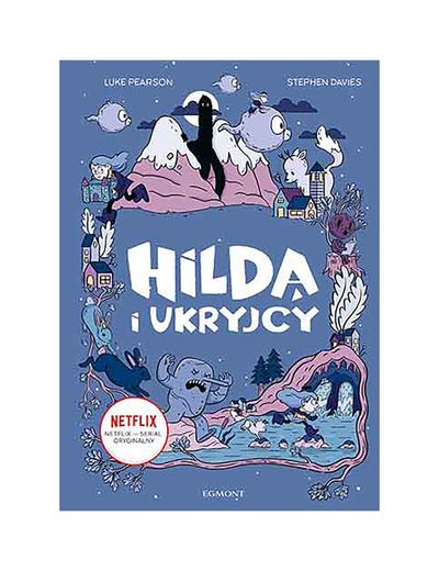 Hilda I Ukryjcy - Książka dla dzieci
