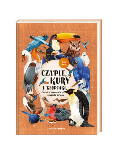 Książka- Czaple, kury i głuptaki, czyli o bogactwie ptasiego świata
