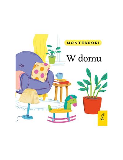Książka dla dzieci- Montessori. W domu