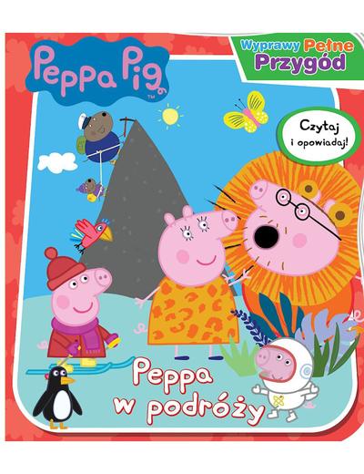 Peppa Pig. Wyprawy pełne przygód. Peppa w podróży