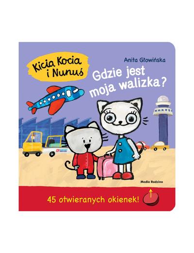 Książka dla dzieci - Kicia Kocia i Nunuś. Gdzie jest moja walizka? książeczka z okienkami