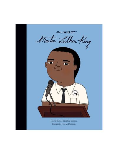 Książka dla dzieci- Mali WIELCY. Martin Luther King wiek 3+