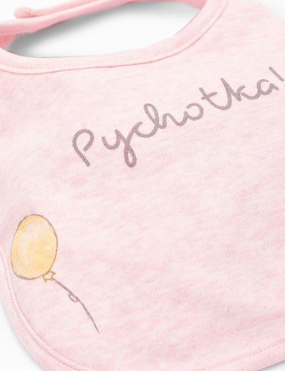 Śliniak niemowlęcy z napisem Pychotka - różowy