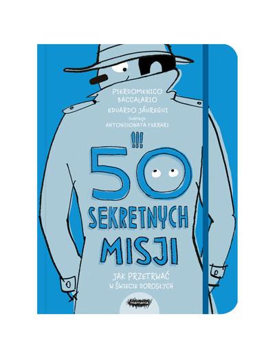 Książka "50 sekretnych misji. Jak przetrwać w świecie dorosłych"
