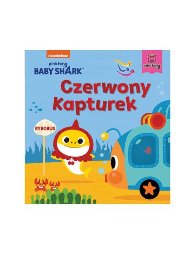 Czerwony Kapturek. Baby Shark książeczka dla dzieci